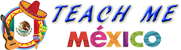 Teach Me Mexico Logo